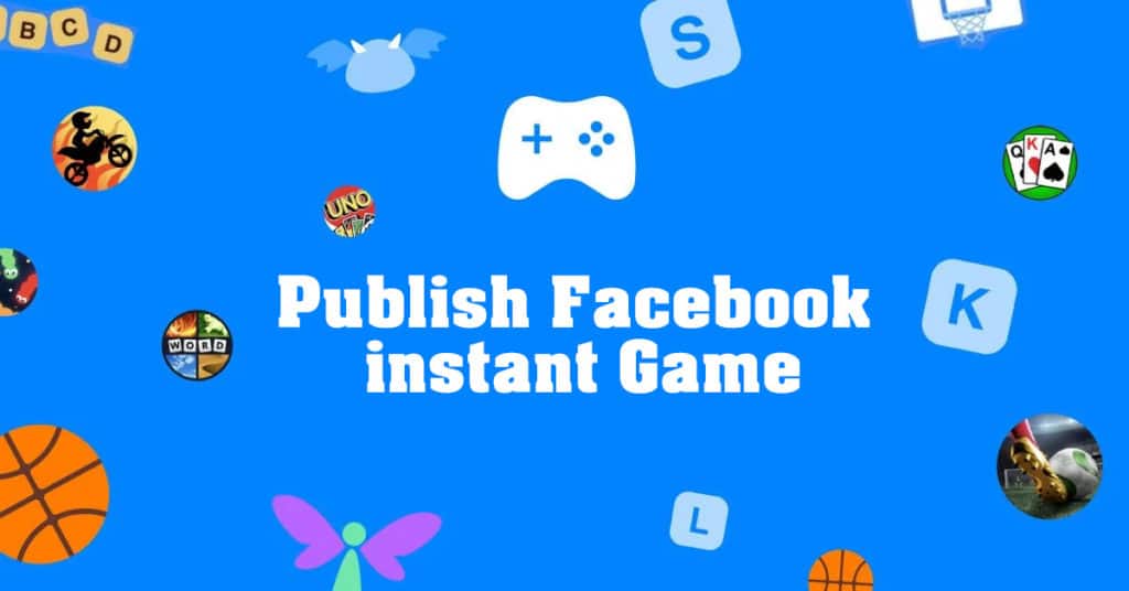 Publish Facebook instant Game